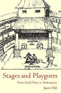 cover of the book Stages and Playgoers: From Guild Plays to Shakespeare