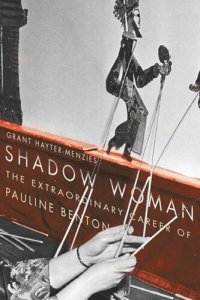 cover of the book Shadow Woman: The Extraordinary Career of Pauline Benton