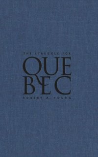 cover of the book Struggle for Quebec