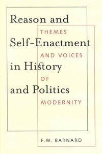 cover of the book Reason and Self-Enactment in History and Politics: Themes and Voices of Modernity