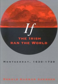 cover of the book If the Irish Ran the World: Montserrat, 1630-1730