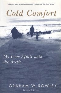 cover of the book Cold Comfort: My Love Affair with the Arctic