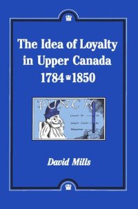 cover of the book Idea of Loyalty in Upper Canada, 1784-1850