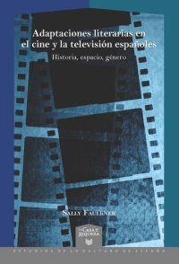 cover of the book Adaptaciones literarias en el cine y la televisión españoles: historia, espacio, género