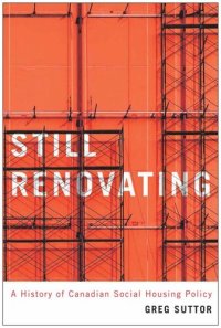 cover of the book Still Renovating: A History of Canadian Social Housing Policy