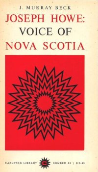 cover of the book Joseph Howe: Voice of Nova Scotia