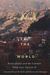 cover of the book Turning to the World: Social Justice and the Common Good since Vatican II