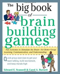 cover of the book The Big Book of Brain-Building Games: Fun Activities to Stimulate the Brain for Better Learning, Communication and Teamwork (Big Book Series)