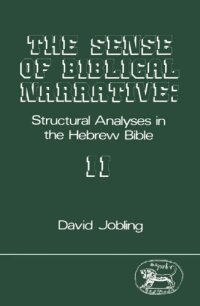 cover of the book The Sense of Biblical Narrative II: Structural Analysis in the Hebrew Bible (JSOT Supplement Series)