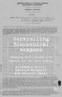 cover of the book Controlling Biochemical Weapons: Adapting Multilateral Arms Control for the 21st Century (Global Issues)