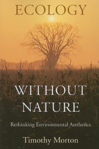 cover of the book Ecology without Nature: Rethinking Environmental Aesthetics