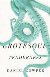 cover of the book Grotesque Tenderness