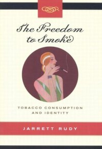 cover of the book Freedom to Smoke: Tobacco Consumption and Identity