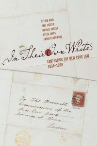 cover of the book In Their Own Write: Contesting the New Poor Law, 1834–1900