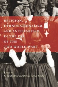 cover of the book Religion, Ethnonationalism, and Antisemitism in the Era of the Two World Wars