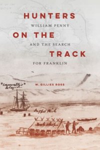 cover of the book Hunters on the Track: William Penny and the Search for Franklin