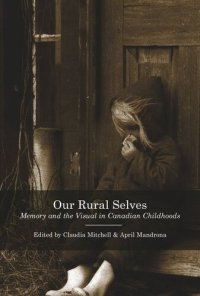 cover of the book Our Rural Selves: Memory and the Visual in Canadian Childhoods