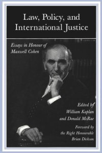 cover of the book Law, Policy, and International Justice: Essays in Honour of Maxwell Cohen