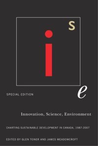 cover of the book Innovation, Science, Environment 1987-2007: Special Edition: Charting Sustainable Development in Canada, 1987-2007