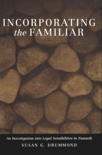 cover of the book Incorporating the Familiar: An Investigation into Legal Sensibilities in Nunavik