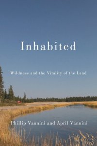 cover of the book Inhabited: Wildness and the Vitality of the Land