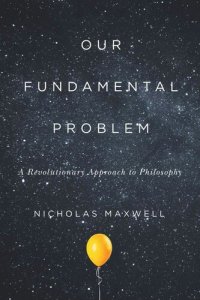 cover of the book Our Fundamental Problem: A Revolutionary Approach to Philosophy