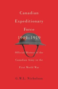 cover of the book Canadian Expeditionary Force, 1914-1919: Official History of the Canadian Army in the First World War