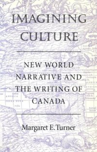 cover of the book Imagining Culture: New World Narrative and the Writing of Canada