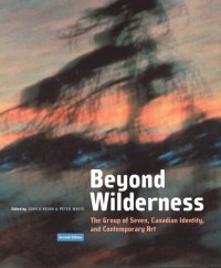 cover of the book Beyond Wilderness: The Group of Seven, Canadian Identity, and Contemporary Art