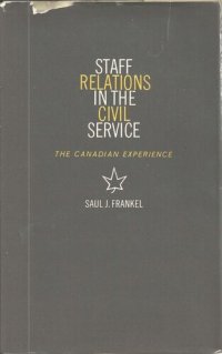 cover of the book Staff Relations in the Civil Service: The Canadian Experience