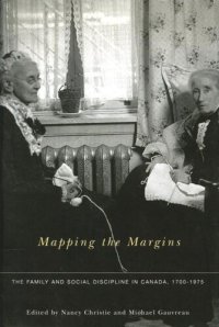 cover of the book Mapping the Margins: The Family and Social Discipline in Canada, 1700-1975