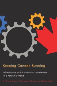 cover of the book Keeping Canada Running: Infrastructure and the Future of Governance in a Pandemic World