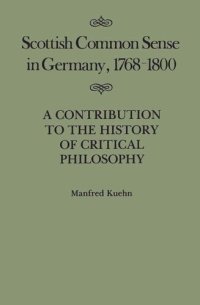 cover of the book Scottish Common Sense in Germany, 1768-1800: A Contribution to the History of Critical Philosophy