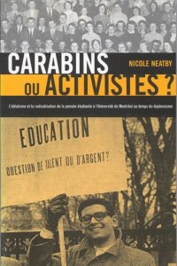 cover of the book Carabins ou activistes?: L'idéalism et la radicalisation de la pensée étudiante à l'Université de Montréal au temps du Duplessisme