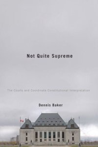 cover of the book Not Quite Supreme: The Courts and Coordinate Constitutional Interpretation