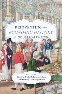 cover of the book Reinventing the Economic History of Industrialisation