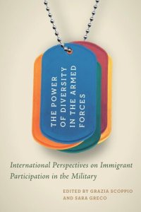 cover of the book The Power of Diversity in the Armed Forces: International Perspectives on Immigrant Participation in the Military
