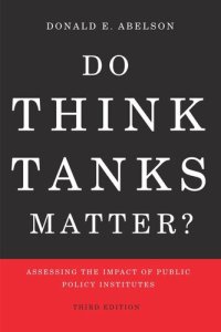 cover of the book Do Think Tanks Matter? Third Edition: Assessing the Impact of Public Policy Institutes