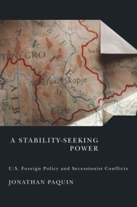 cover of the book A Stability-Seeking Power: U.S. Foreign Policy and Secessionist Conflicts