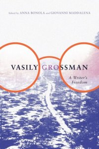 cover of the book Vasily Grossman: A Writer's Freedom