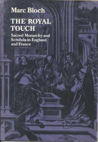 cover of the book Royal Touch: Sacred Monarchy and Scrofula in England and France