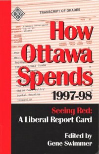 cover of the book How Ottawa Spends, 1997-1998: Seeing Red: A Liberal Report Card