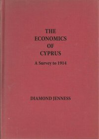 cover of the book Economics of Cyprus: A Survey to 1914