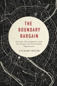 cover of the book Boundary Bargain: Growth, Development, and the Future of City-County Separation