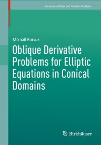 cover of the book Oblique Derivative Problems for Elliptic Equations in Conical Domains