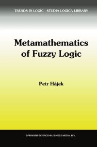 cover of the book Metamathematics of Fuzzy Logic (Trends in Logic, 4)