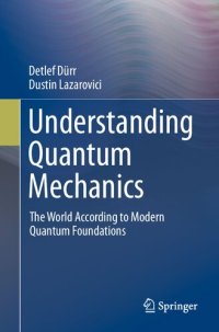 cover of the book Understanding Quantum Mechanics. The World According to Modern Quantum Foundations