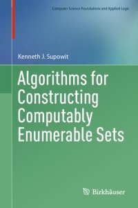 cover of the book Algorithms for Constructing Computably Enumerable Sets