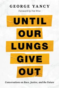 cover of the book Until Our Lungs Give Out: Conversations on Race, Justice, and the Future