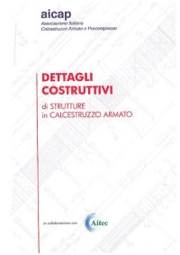 cover of the book Dettagli Costruttivi di strutture in calcestruzzo armato